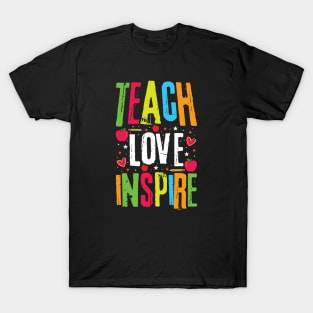 Teach, Love, Inspire T-Shirt